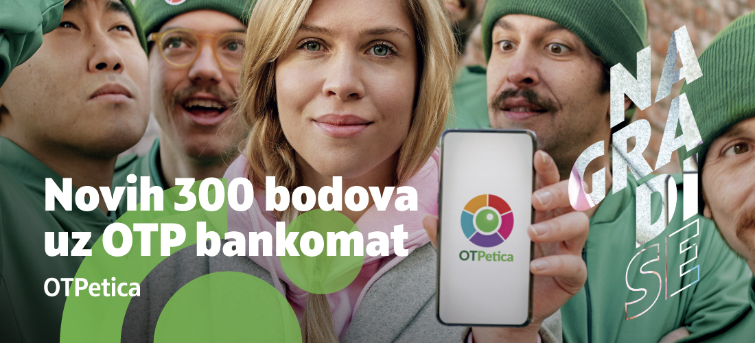 300 bodova u OTPetici uz OTP bankomat