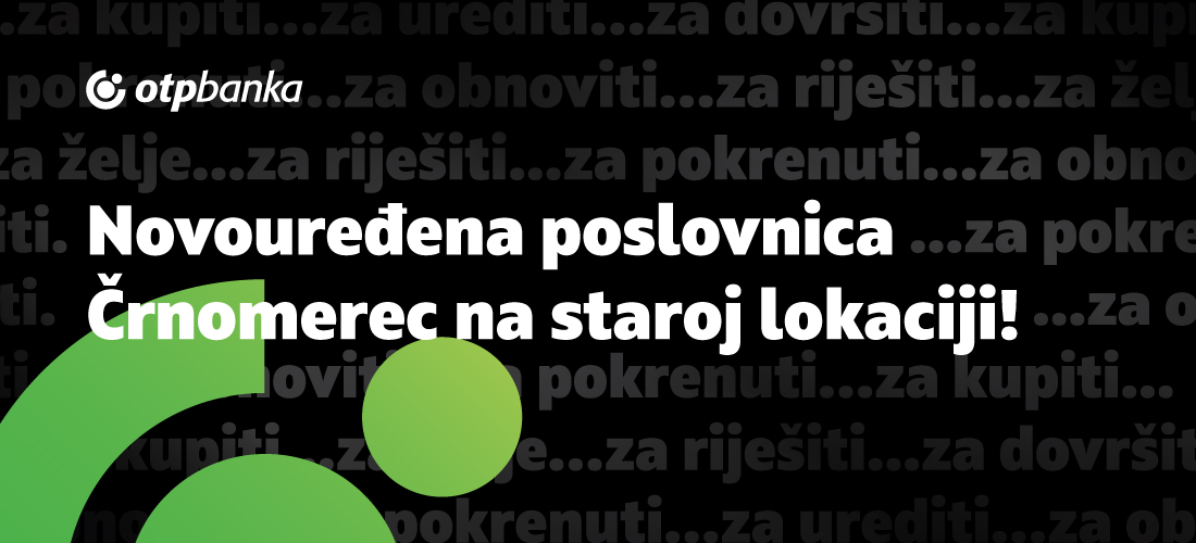 Obavijest o otvaranju poslovnice Črnomerec