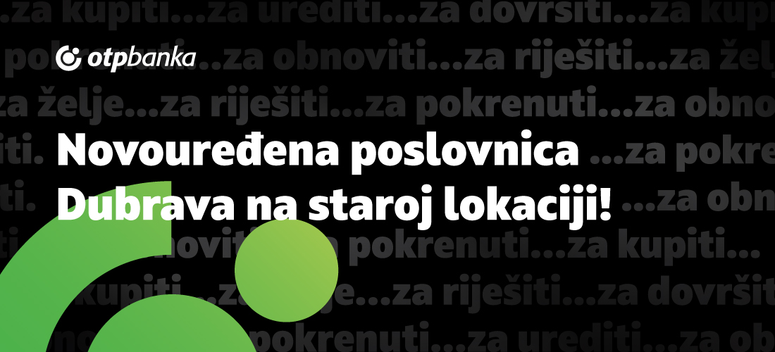 Obavijest o otvaranju poslovnice Dubrava